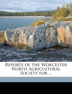 Couverture_Reports of the Worcester North Agricultural Society for ... Volume 1854
