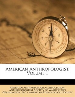 Couverture_American Anthropologist, Volume 1
