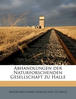 Front cover_Abhandlungen Der Naturforschenden Gesellschaft Zu Halle