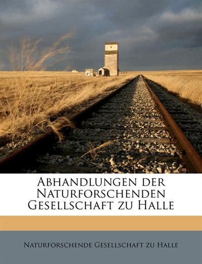 Front cover_Abhandlungen Der Naturforschenden Gesellschaft Zu Halle