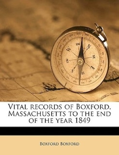 Couverture_Vital Records Of Boxford, Massachusetts To The End Of The Year 1849
