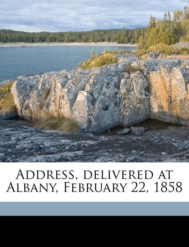 Front cover_Address, Delivered At Albany, February 22, 1858