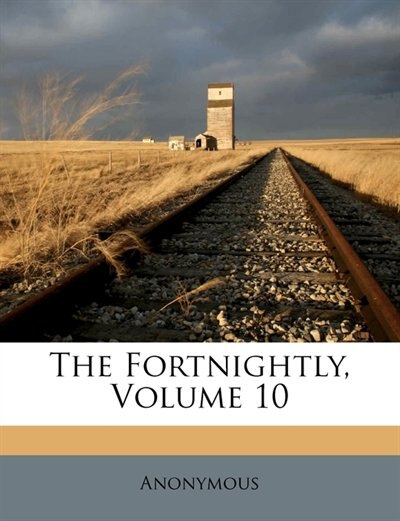 Front cover_The Fortnightly, Volume 10