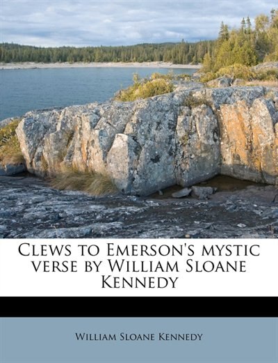 Front cover_Clews To Emerson's Mystic Verse By William Sloane Kennedy