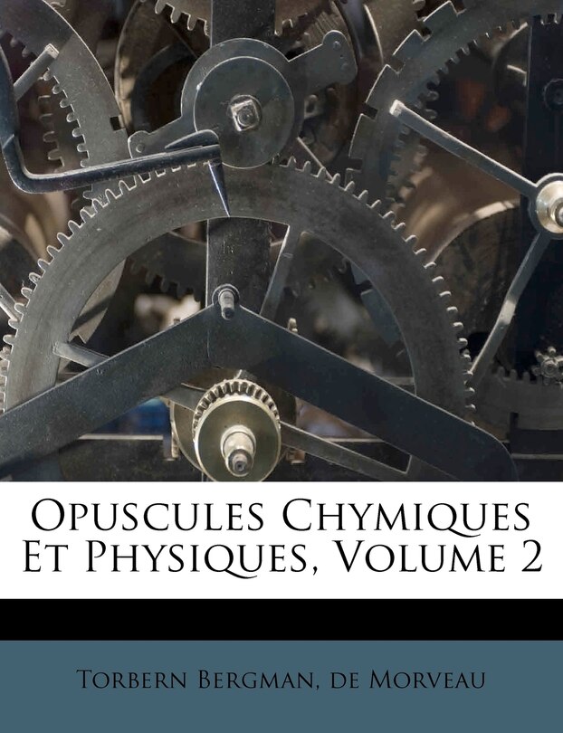 Couverture_Opuscules Chymiques Et Physiques, Volume 2