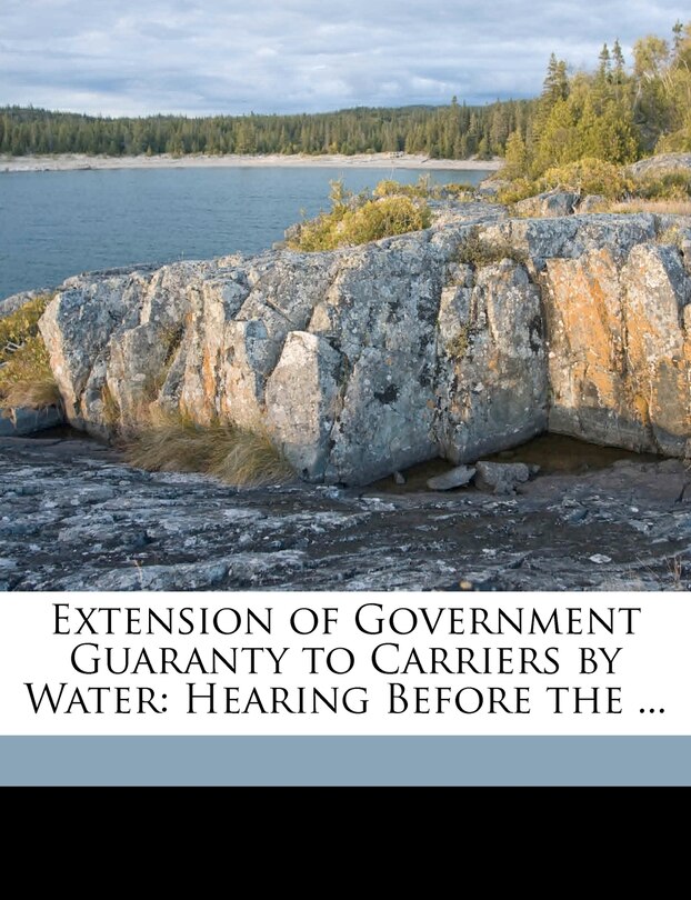 Front cover_Extension Of Government Guaranty To Carriers By Water