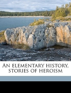 Couverture_An Elementary History, Stories Of Heroism
