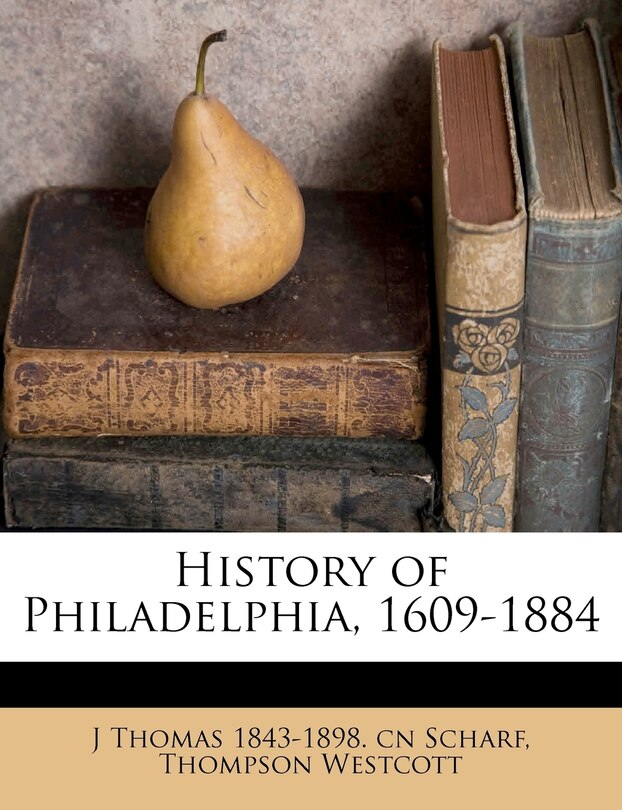Couverture_History of Philadelphia 1609 - 1884, Volume III