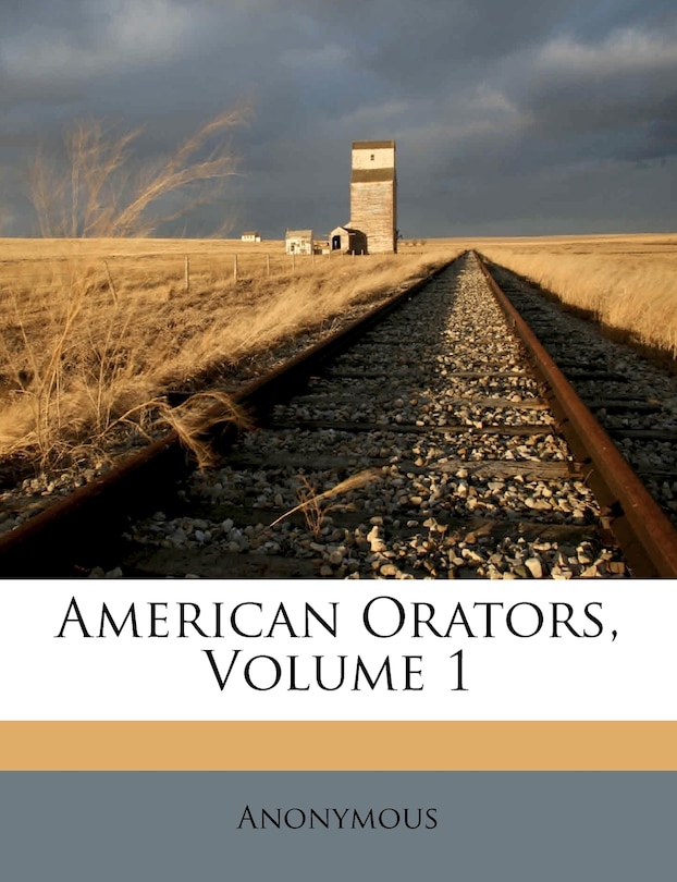 Front cover_American Orators; Volume 1