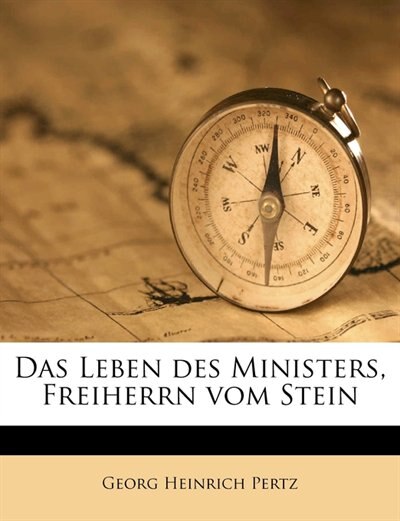 Front cover_Das Leben Des Ministers, Freiherrn Vom Stein