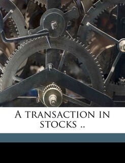 Front cover_A Transaction In Stocks ..