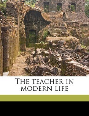 Front cover_The Teacher In Modern Life