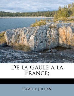 Couverture_De La Gaule A La France;