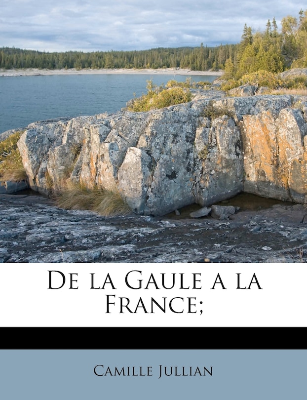 Couverture_De La Gaule A La France;