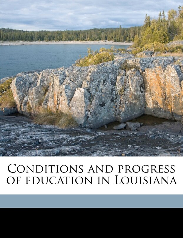 Front cover_Conditions And Progress Of Education In Louisiana