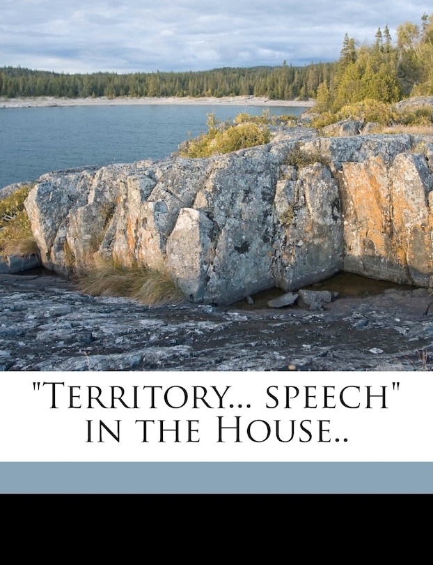 Front cover_Territory... Speech in the House.