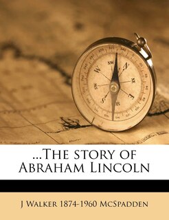 Front cover_...the Story of Abraham Lincoln Volume 2