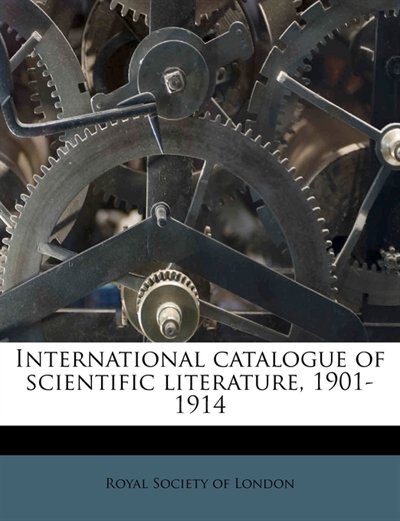 Front cover_International Catalogue Of Scientific Literature, 1901-1914