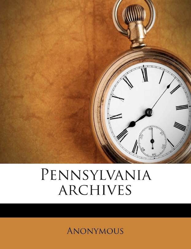 Couverture_Pennsylvania Archives; Volume 19
