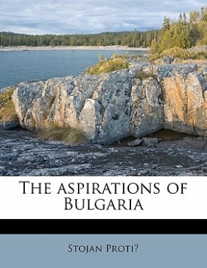 The Aspirations Of Bulgaria