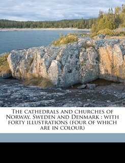 Front cover_The Cathedrals And Churches Of Norway, Sweden And Denmark