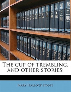 The Cup Of Trembling, And Other Stories;