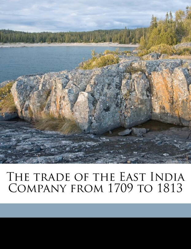 Front cover_The Trade Of The East India Company From 1709 To 1813