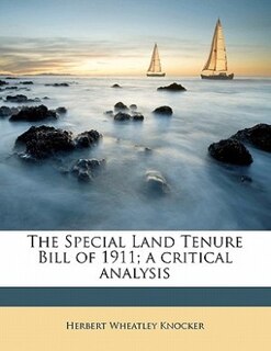 Couverture_The Special Land Tenure Bill Of 1911; A Critical Analysis
