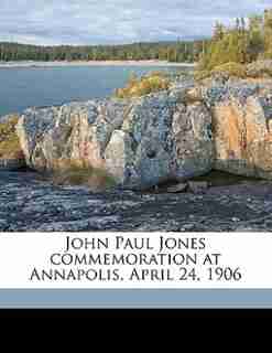 John Paul Jones Commemoration At Annapolis, April 24, 1906 by Charles West Stewart