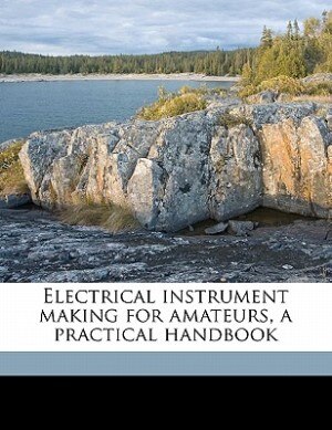 Front cover_Electrical Instrument Making For Amateurs, A Practical Handbook