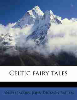 Celtic Fairy Tales by Joseph Jacobs