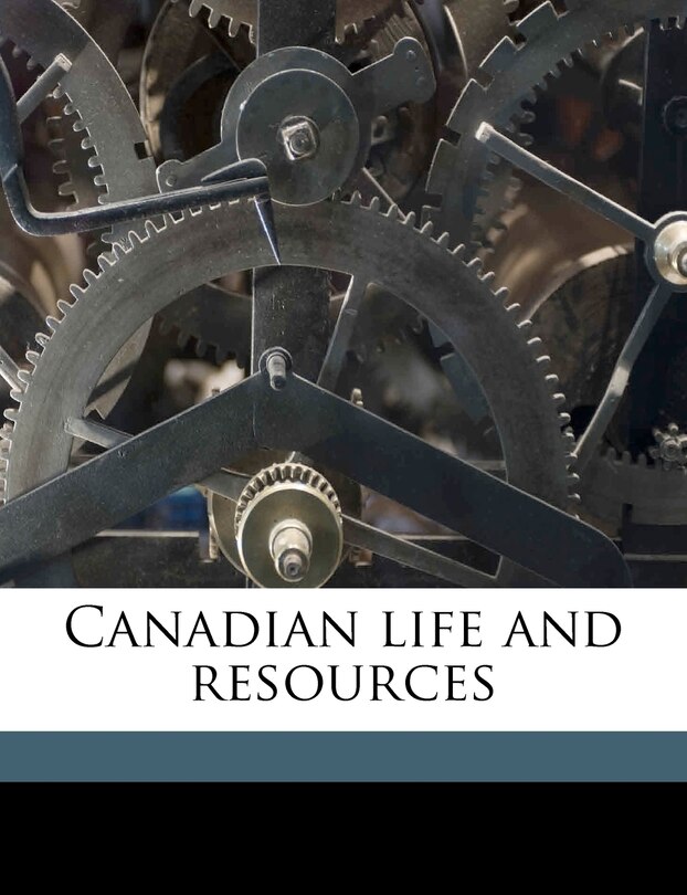 Front cover_Canadian Life and Resource, Volume 4