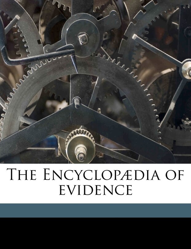 Front cover_The Encyclopædia of evidence Volume 1908 supplement
