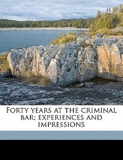 Couverture_Forty Years At The Criminal Bar; Experiences And Impressions