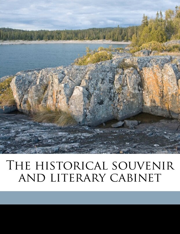 Front cover_The Historical Souvenir And Literary Cabinet