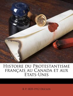 Front cover_Histoire du Protestantisme français au Canada et aux Etats-Unis Volume 01