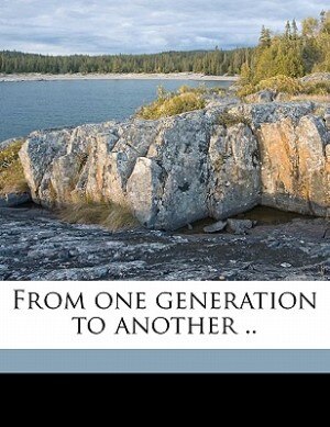 Front cover_From One Generation To Another ..