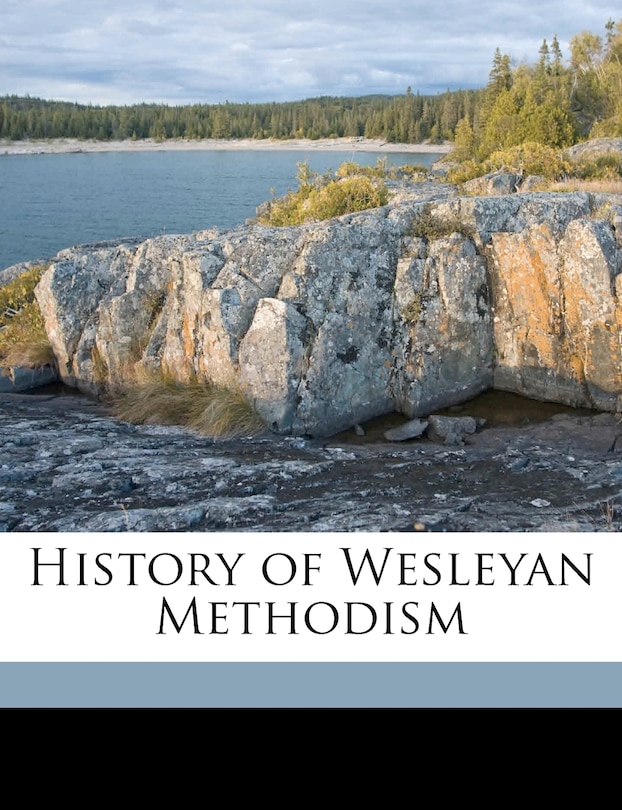 History of Wesleyan Methodism Volume 2