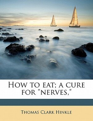 Couverture_How To Eat; A Cure For nerves,