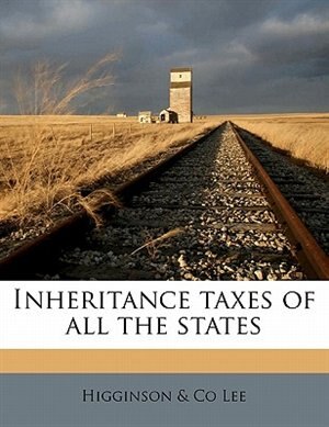 Inheritance Taxes Of All The States