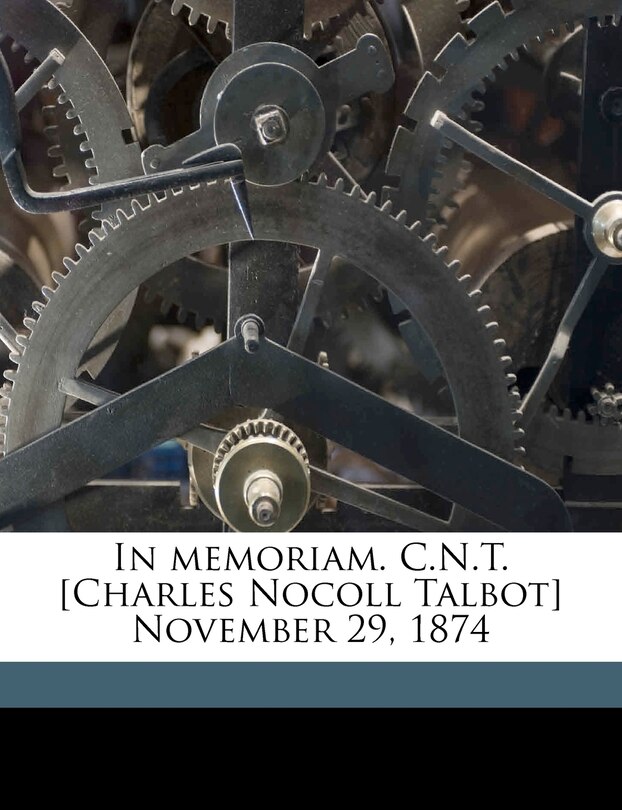 Front cover_In Memoriam. C.n.t. [charles Nocoll Talbot] November 29, 1874