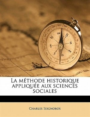 Couverture_La Méthode Historique Appliquée Aux Sciences Sociales