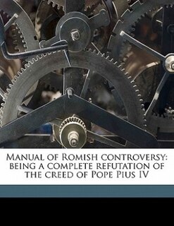 Front cover_Manual Of Romish Controversy