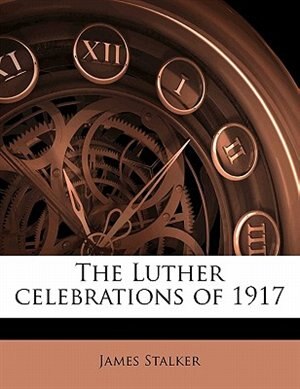Front cover_The Luther Celebrations Of 1917