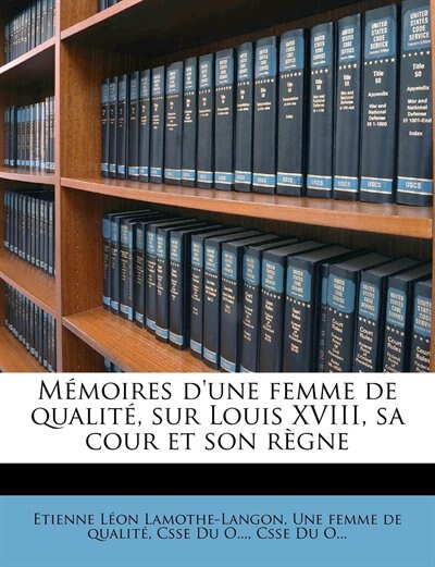 Couverture_Mémoires d'une femme de qualité, sur Louis XVIII, sa cour et son règne Volume 4