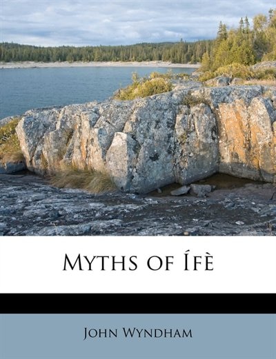 Myths Of Ífè