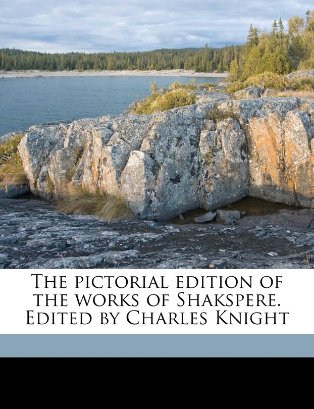 Front cover_The Pictorial Edition Of The Works Of Shakspere. Edited By Charles Knight