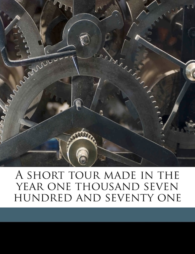Front cover_A Short Tour Made In The Year One Thousand Seven Hundred And Seventy One