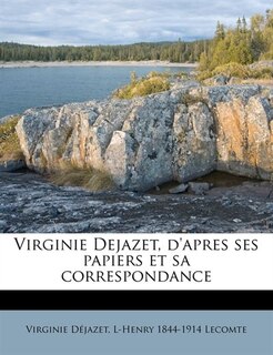 Couverture_Virginie Dejazet, D'apres Ses Papiers Et Sa Correspondance