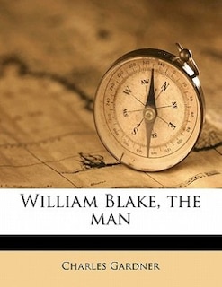 Front cover_William Blake, The Man